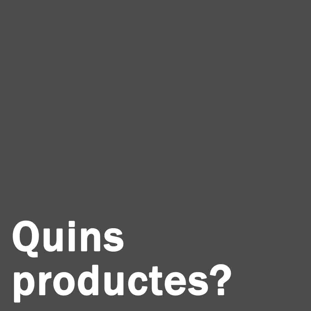 Quins productes